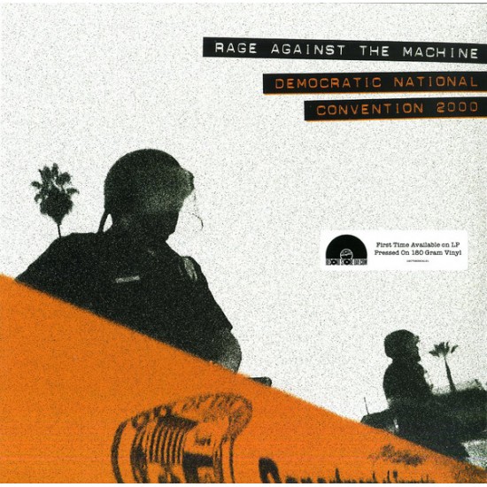 Rage Against The Machine - Democratic National Convention 2000 (Vinyl)