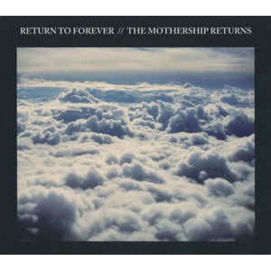Return To Forever – The Mothership Returns (CD) Return To Forever – The Mothership Returns (CD)
