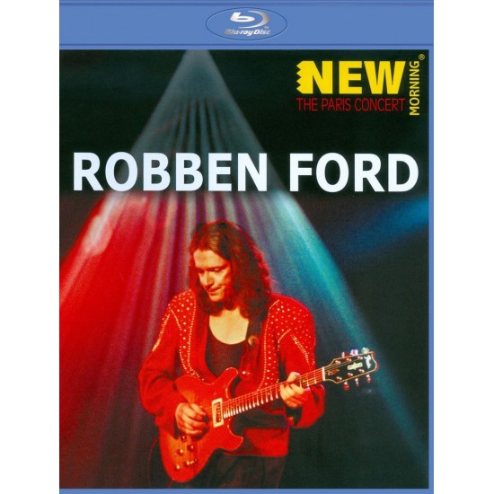 Robben Ford - New Morning, The Paris Concert (Blu-ray)