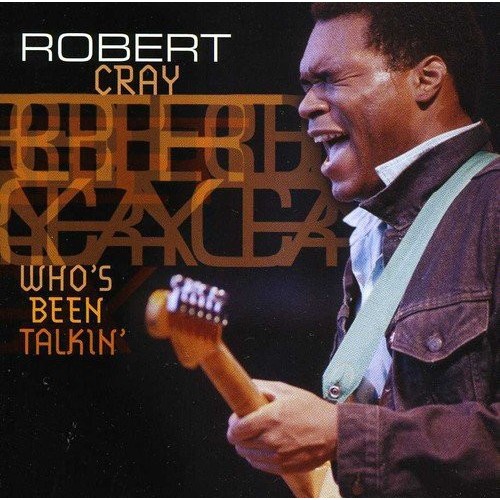 Robert Cray - Who’s Been Talkin' (CD)