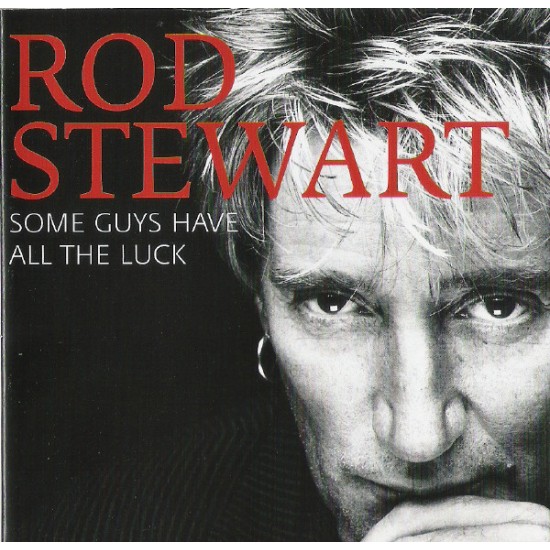 Rod Stewart ‎– Some Guys Have All The Luck (CD)