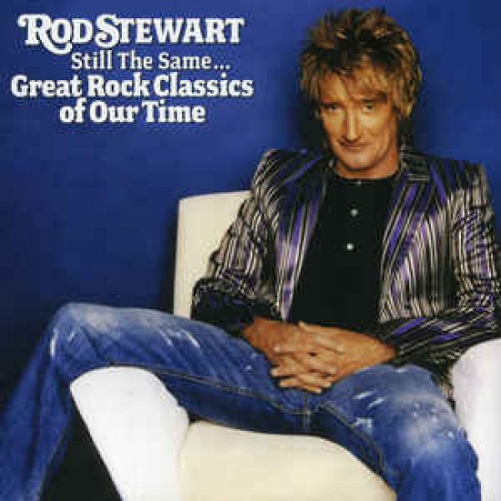 Rod Stewart ‎– Still The Same... Great Rock Classics Of Our Time (CD)