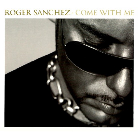 Roger Sanchez ‎– Come With Me (CD)