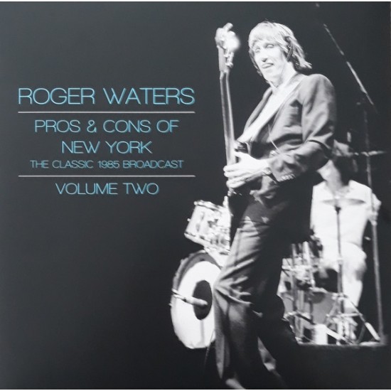 Roger Waters ‎– Pros & Cons Of New York - The Classic 1985 Broadcast - Volume Two (Vinyl)