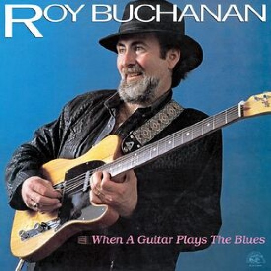 Roy Buchanan - When A Guitar Plays The Blues (Vinyl)