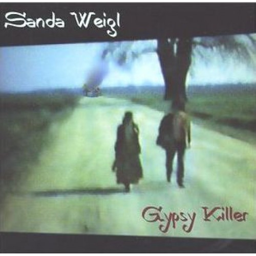 Sanda Weigl ‎– Gypsy Killer (CD)
