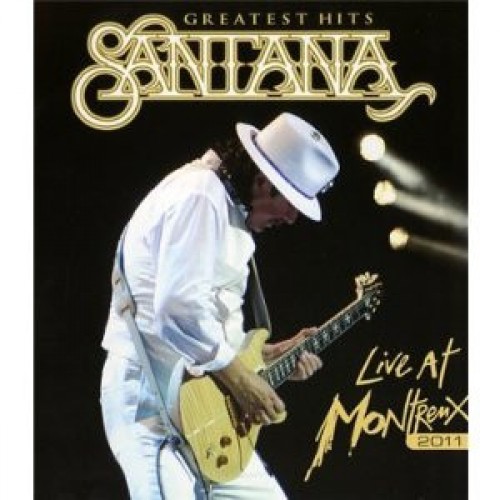 Santana ‎– Greatest Hits / Live At Montreux 2011 (Blu-ray)