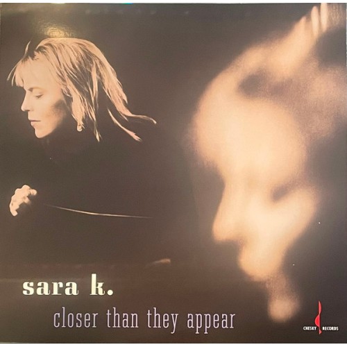 Sara K. – Closer Than They Appear (Vinyl)