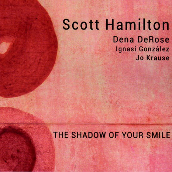 Scott Hamilton - The Shadow Of Your Smile (Vinyl)