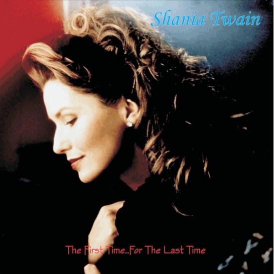 Shania Twain - The First Time...For The Last Time (Vinyl)