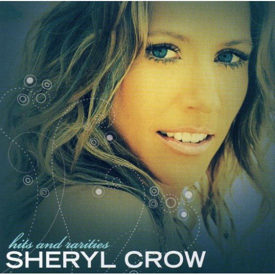 Sheryl Crow ‎– Hits & Rarities (CD)