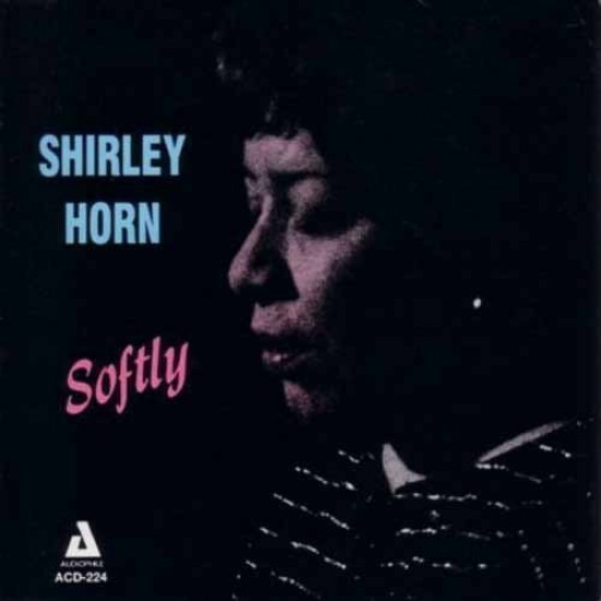 Shirley Horn Trio - Softly (CD)