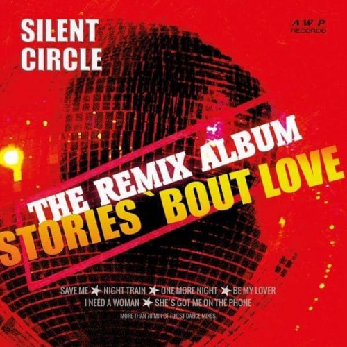 Silent Circle - Stories 'bout Love (The Remix Album) (CD)