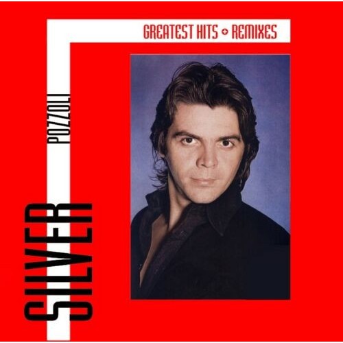 Silver Pozzoli - Greatest Hits & Remixes (CD)