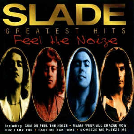 Slade ‎– Feel The Noize - Slade Greatest Hits (CD)