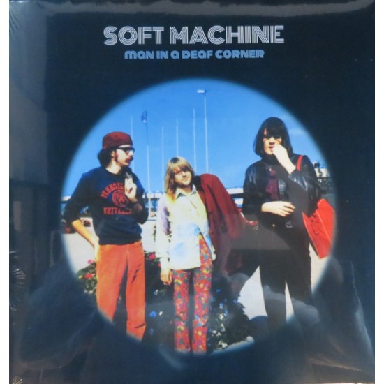 Soft Machine – Man In A Deaf Corner (Experiments And Prototypes) (Vinyl)