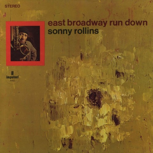 Sonny Rollins ‎– East Broadway Run Down (Vinyl)