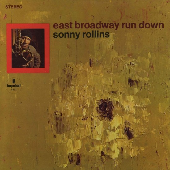 Sonny Rollins ‎– East Broadway Run Down (Vinyl)