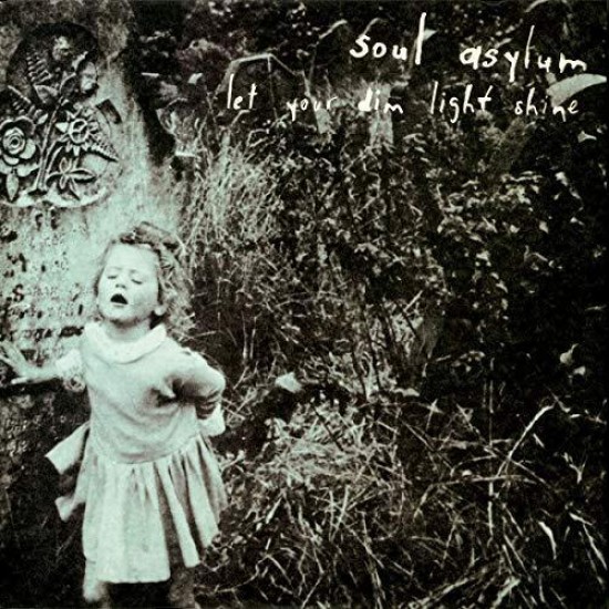 Soul Asylum - Let Your Dim Light Shine (Vinyl)