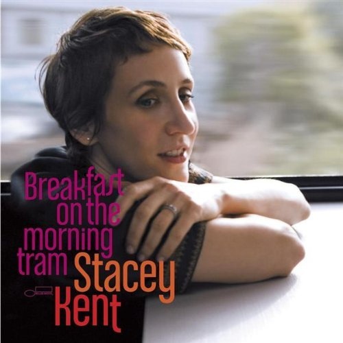 Stacey Kent ‎– Breakfast On The Morning Tram (Vinyl)