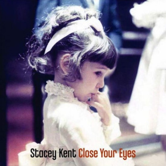 Stacey Kent - Close Your Eyes (Vinyl)