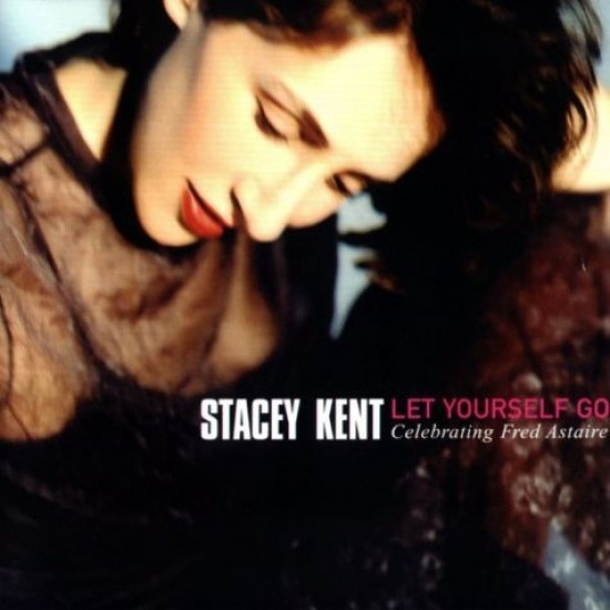 Stacey Kent - Let Yourself Go: Celebrating Fred Astaire (Vinyl)