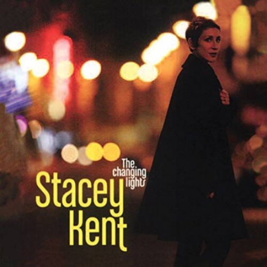 Stacey Kent - The Changing Lights (Vinyl)
