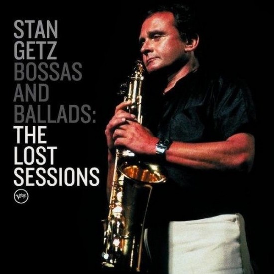 Stan Getz - Bossas And Ballads: The Lost Sessions (CD)