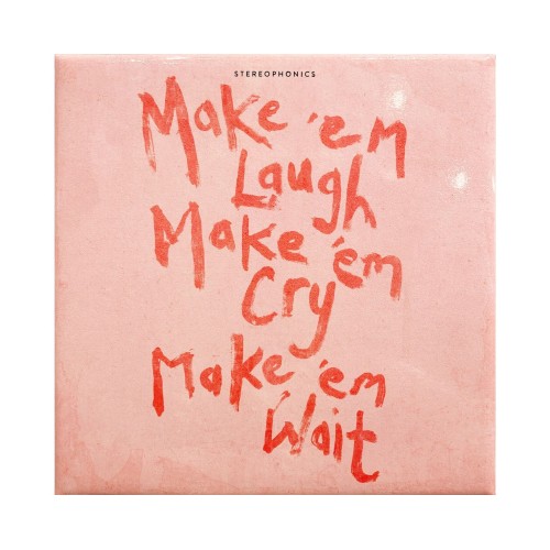 Stereophonics - Make 'Em Laugh, Make 'Em Cry, Make 'Em Wait (Vinyl)