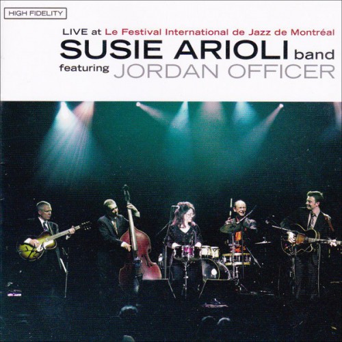 Susie Arioli Band & Jordan Officer ‎– Live At Le Festival International De Jazz De Montréal (CD)