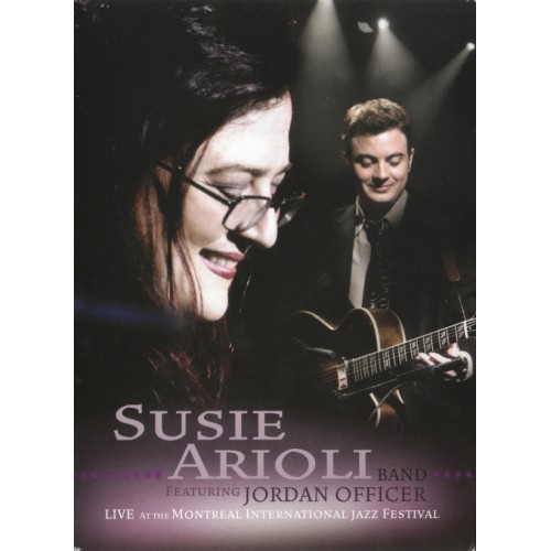 Susie Arioli Band & Jordan Officer ‎– Live At The Montreal International Jazz Festival (DVD)