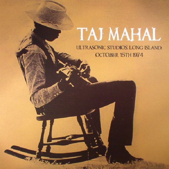 Taj Mahal - Ultrasonic Studios Long Island, October 15th 1974 (Vinyl)