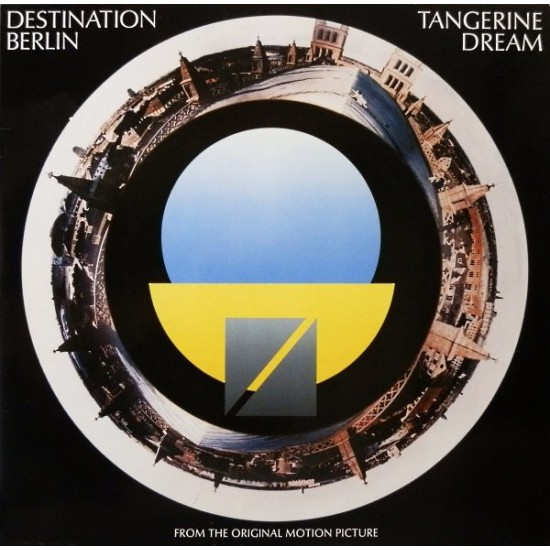 Tangerine Dream ‎– Destination Berlin (From The Original Motion Picture) (Vinyl)