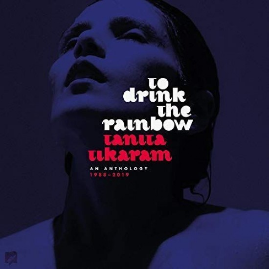 Tanita Tikaram - To Drink The Rainbow (An Anthology 1988 – 2019) (Vinyl)