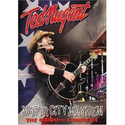 Ted Nugent ‎– Motor City Mayhem (The 6,000th Concert) (Blu-ray)