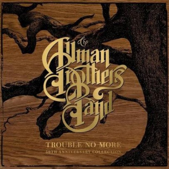 The Allman Brothers Band - Trouble No More (50th Anniversary Collection) (Vinyl)