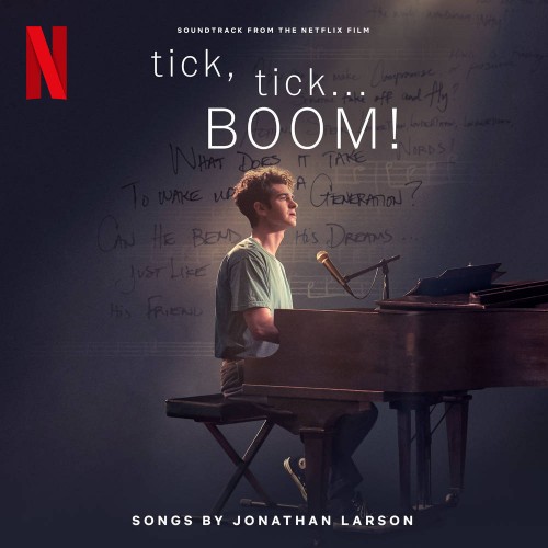 The Cast Of Netflix's Film Tick, Tick... BOOM! – Tick, Tick... Boom! (Soundtrack From The Netflix Film)