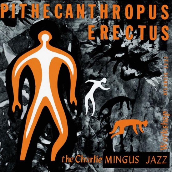 The Charles Mingus Jazz Workshop - Pithecanthropus Erectus (Vinyl)