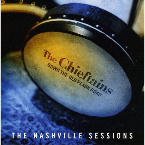 The Chieftains ‎– Down The Old Plank Road - The Nashville Sessions (CD)