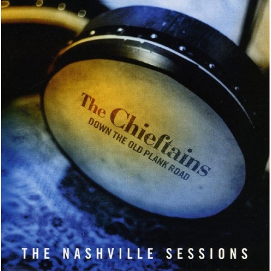 The Chieftains ‎– Down The Old Plank Road - The Nashville Sessions (CD)