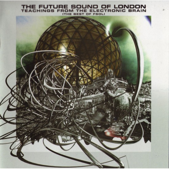 The Future Sound Of London ‎– Teachings From The Electronic Brain / The Best Of (CD)