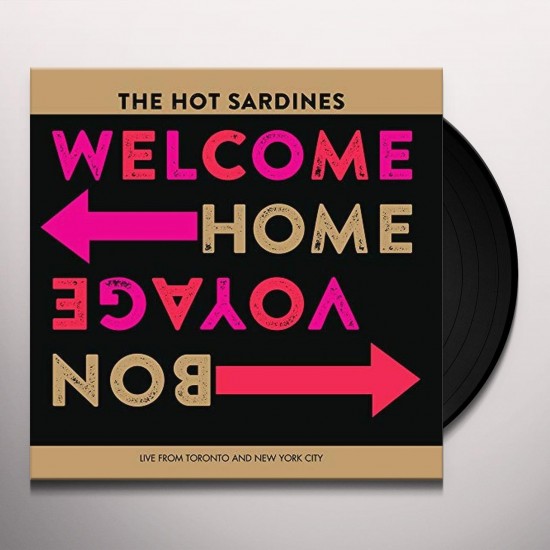 The Hot Sardines - Welcome Home, Bon Voyage (Vinyl)