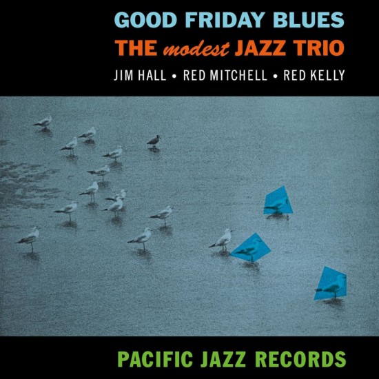 The Modest Jazz Trio - Good Friday Blues: The Modest Jazz Trio (Vinyl)