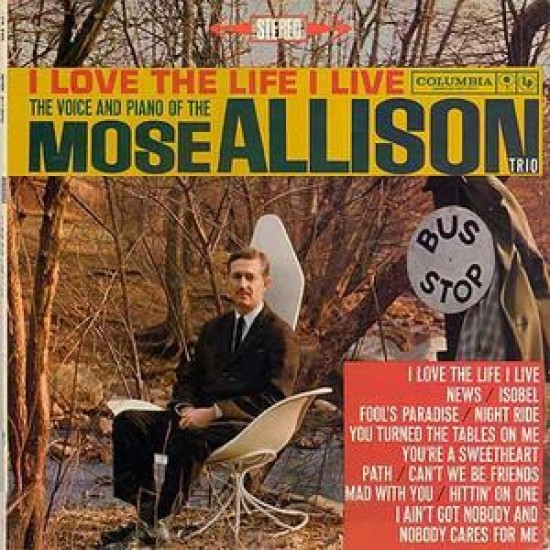 The Mose Allison Trio ‎– I Love The Life I Live (Vinyl)