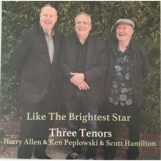 Three Tenors, Scott Hamilton, Ken Peplowski, Harry Allen - Like the Brightest Star (Vinyl)