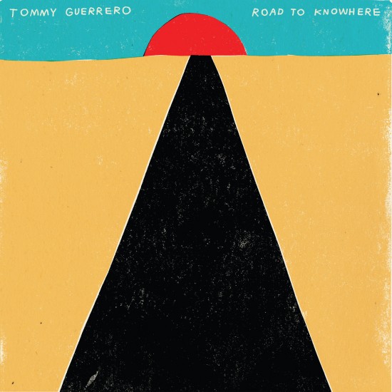 Tommy Guerrero - Road To Knowhere (Vinyl)