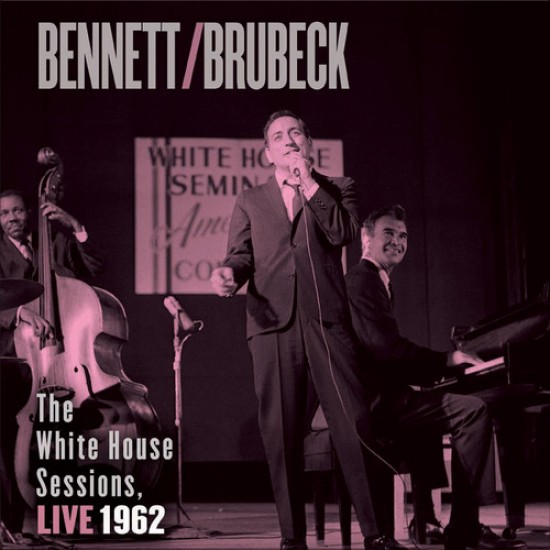 Tony Bennett, Dave Brubeck - The White House Sessions, Live 1962 (Vinyl)