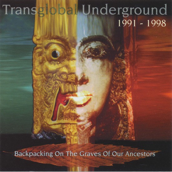 Transglobal Underground - Backpacking On The Graves Of Our Ancestors (1991 - 1998) (CD)