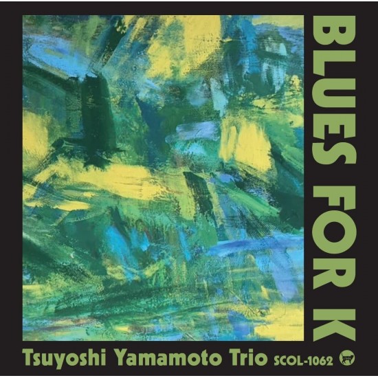 Tsuyoshi Yamamoto Trio - Blues For K (CD)