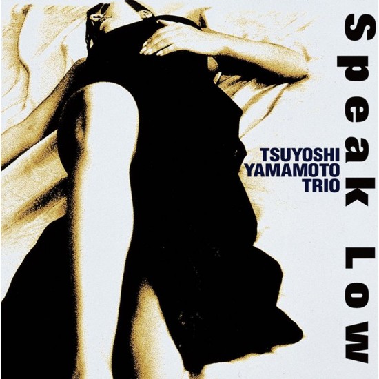 Tsuyoshi Yamamoto Trio - Speak Low (Vinyl)